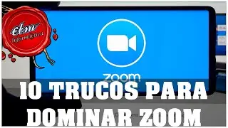 10 TRUCOS PARA DOMINAR ZOOM