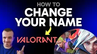 How to Change Your Name in Valorant (Step by Step)