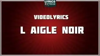 L'aigle Noir paroles - Tribute Barbara