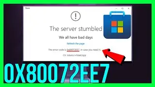 Microsoft Store The Server Stumbled (2025 METHOD)