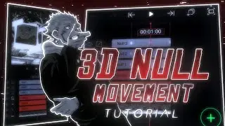 RYOMEN SUKUNA - 3D NULL MOVEMENT TUTORIAL 「 ALIGHT MOTION 」ALL MATERIAL IN DESCRIPTION