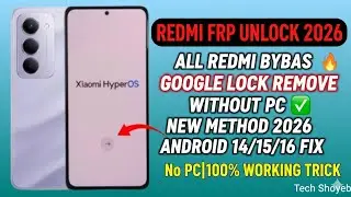 All Redmi FRP Unlock 2026 🔥 Android 14/15/16 Google Account Bypass Without PC