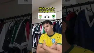 Minha reação Índia x Brasil 🇧🇷🤣
