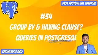 GROUP BY and HAVING Clauses in PostgreSQL || Queries in PostgreSQL || PostgreSQL Full Playlist #34