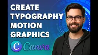 How To Create Typography Motion Graphics Animation In Canva [2026 Guide]
