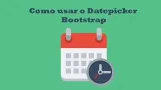Como inserir calendário no formulário usando o Datepicker Bootstrap