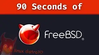 FreeBSD in 90sec. (& Relation w Linux)