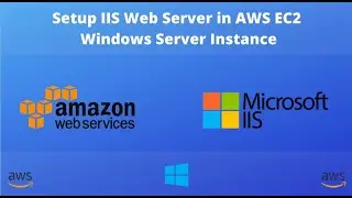 How to create iis webserver from window ec2 instance | Unit 12 