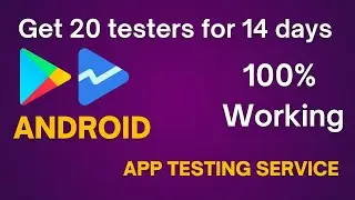 How to Get 20 Testers for my app | How to get 20 testers for android app | 20 testers for 14 days