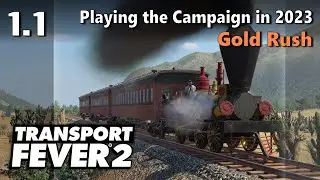 Playing the Transport Fever 2 Campaign in 2023: Chapter 1 - Mission 1