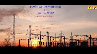 Power System Protection: Lect-25: Distance Relays-1
