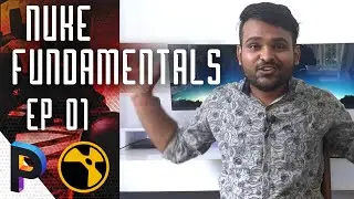 Introduction to Nuke X - NUKE Basic Fundamentals - EP 01 [HINDI]