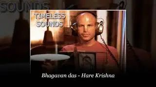 Bhagavan das – Hare Krishna