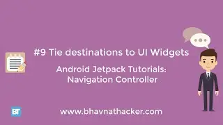 #9 Tie destinations to UI : Android Studio Tutorial : Navigation Controller | Navigation component