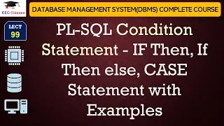 L99: PL-SQL Condition Statement - IF Then, If Then else, CASE Statement with Examples | DBMS