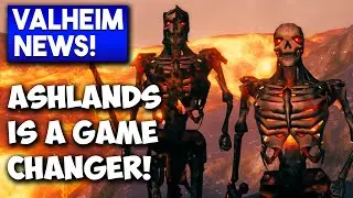 🟦 Valheim NEWS: Ashlands GAME CHANGER!