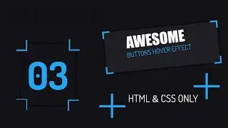 3 Awesome Buttons Hover Effects |  Html CSS Only