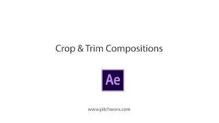 How to crop and trim compositions in after effects tutorial