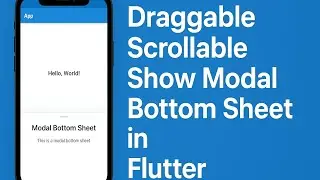 How to create Draggable Scrollable Show Modal Bottom Sheet in Flutter? Step by step full Tutorial