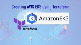 Creating an AWS EKS Cluster with Terraform