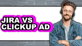 Jira vs ClickUp Ad - 2025 Comparison