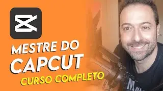 CAPCUT PRO: FREE COMPLETE VIDEO EDITING COURSE