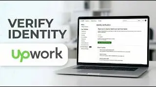 How To Verify Identity On Upwork - (2026 Tutorial!)