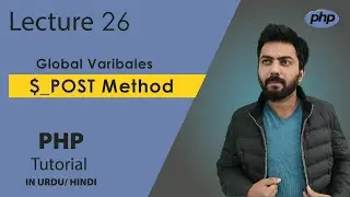 26 | POST Method in PHP | How to use POST Method in PHP | Super Global Explain | PHP Tutorial