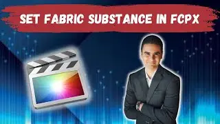 How To Set Substance To Fabric In Final Cut Pro