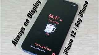 Enable Always On Display on iPhone 12/Any iPhone