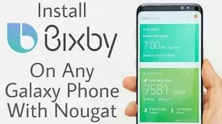Get Galaxy S8 Bixby on Galaxy S7,S6/Edge & Note 5
