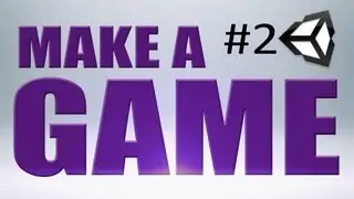 2. MAKE a GAME (Unity)