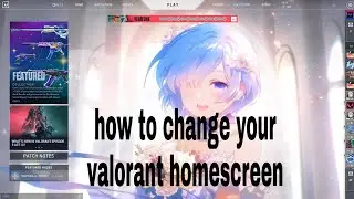 How to Change Your Valorant Menu Screen Background