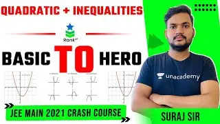JEE 2021 Crash Course | Inequalities+ Quadratic  L-01 in One Shot | Basic to Hero | Suraj Maurya