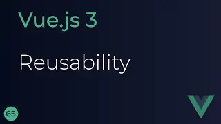 Vue JS 3 Tutorial - 65 - Reusability with Composition API