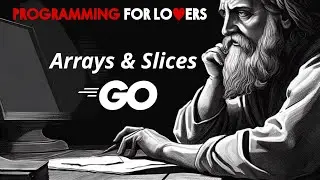 Arrays and Slices in Go