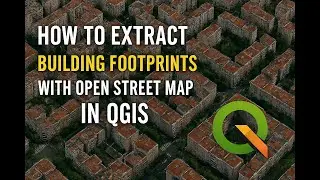 How to Extract Building Footprints with Open Street Map in QGIS