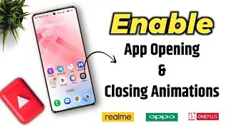 Enable App Opening & Closing Animations on Realme, OPPO & OnePlus 🔥