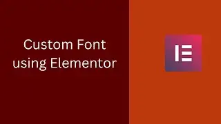 custom font using Elementor | Elementor tricks and tips