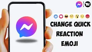 How To Change Quick Reaction Emoji In Messenger - Full Guide