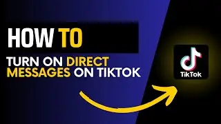 How to turn on direct messages on tiktok
