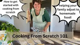 Cooking From Scratch 101