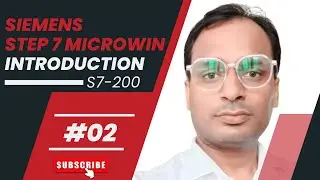 Siemens S7-200 Training 2 - Siemens STEP 7 MicroWin Software Introduction | S7 200 Programming