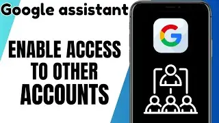 How To Connect Google Assistant To Other Accounts