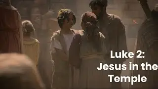 Teaching With The Chosen: Young Jesus in the Temple, Luke 