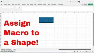 How to Assign A Macro to a Shape in Microsoft Excel! Run Macros With Ease! 