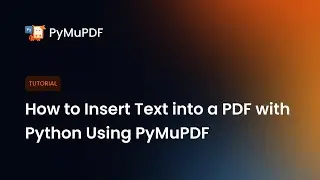 How to Insert Text into a PDF with Python Using PyMuPDF