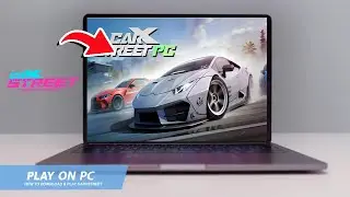 🔧CARX STREET: HOW TO DOWNLOAD & PLAY CARX STREET ON PC / LAPTOP🔥(2024)