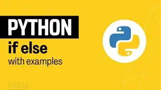 If else in Python | Conditions or Conditional Statements in Python | Decisions in Python Programming