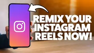 How To Remix A Reel On Instagram 2025 (iPhone & Android)